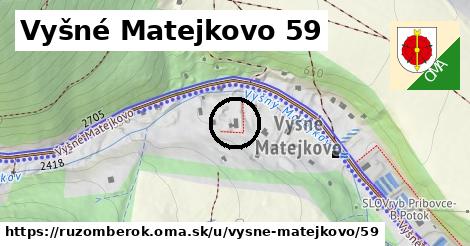 Vyšné Matejkovo 59, Ružomberok