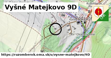 Vyšné Matejkovo 9D, Ružomberok