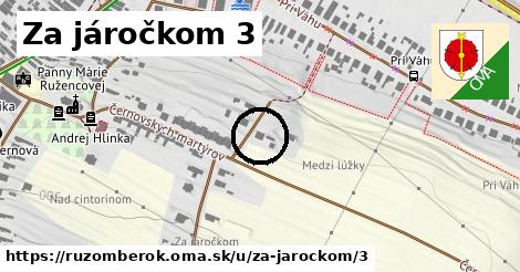 Za járočkom 3, Ružomberok