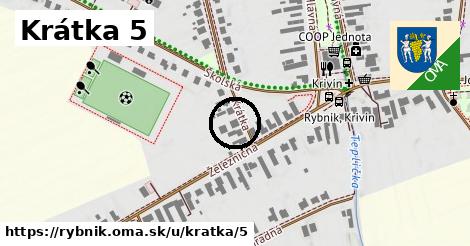 Krátka 5, Rybník