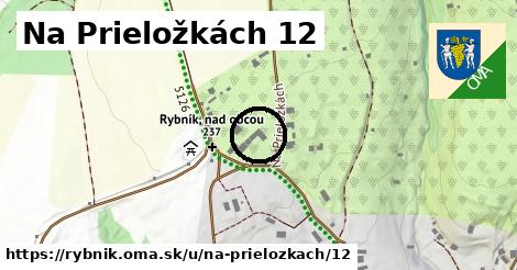 Na Prieložkách 12, Rybník