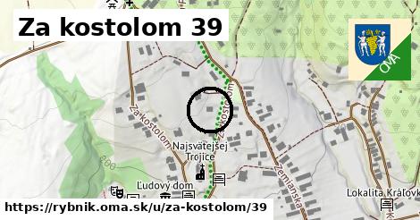 Za kostolom 39, Rybník