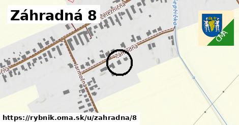 Záhradná 8, Rybník