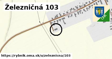 Železničná 103, Rybník