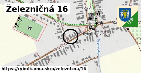 Železničná 16, Rybník