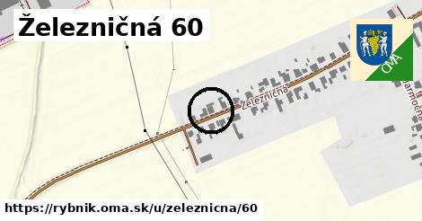 Železničná 60, Rybník