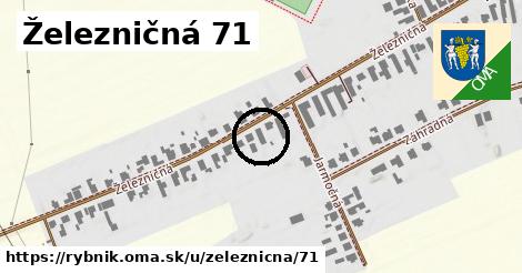 Železničná 71, Rybník