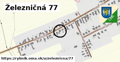 Železničná 77, Rybník