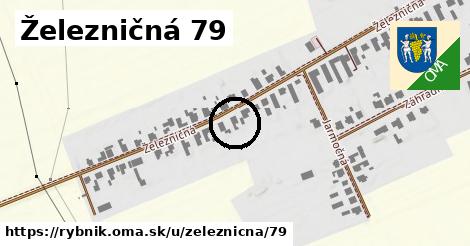 Železničná 79, Rybník