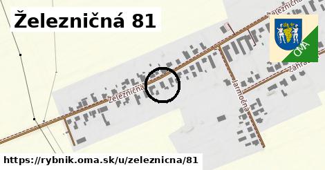 Železničná 81, Rybník