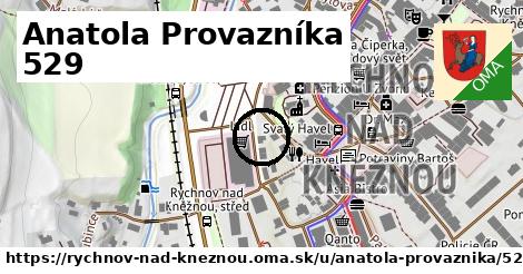 Anatola Provazníka 529, Rychnov nad Kněžnou