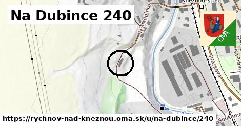 Na Dubince 240, Rychnov nad Kněžnou