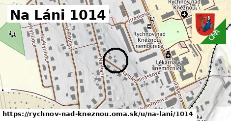 Na Láni 1014, Rychnov nad Kněžnou