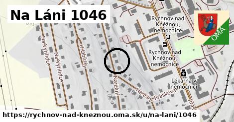 Na Láni 1046, Rychnov nad Kněžnou