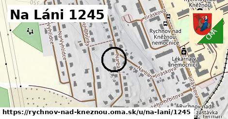 Na Láni 1245, Rychnov nad Kněžnou