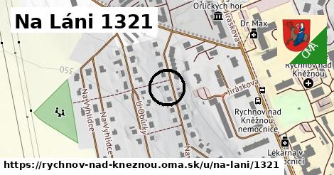 Na Láni 1321, Rychnov nad Kněžnou