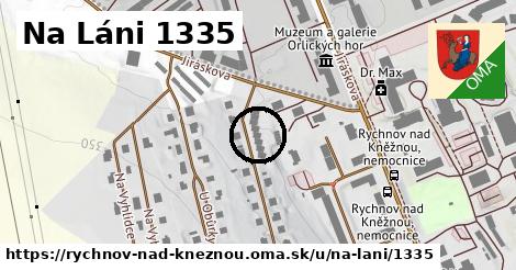 Na Láni 1335, Rychnov nad Kněžnou