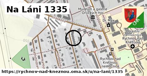 Na Láni 1335, Rychnov nad Kněžnou