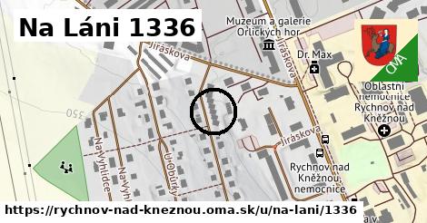 Na Láni 1336, Rychnov nad Kněžnou