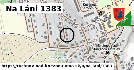 Na Láni 1383, Rychnov nad Kněžnou