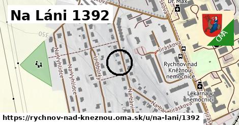 Na Láni 1392, Rychnov nad Kněžnou