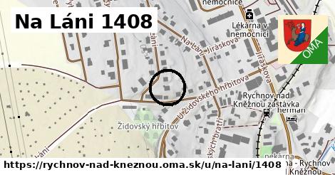 Na Láni 1408, Rychnov nad Kněžnou