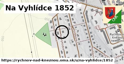 Na Vyhlídce 1852, Rychnov nad Kněžnou