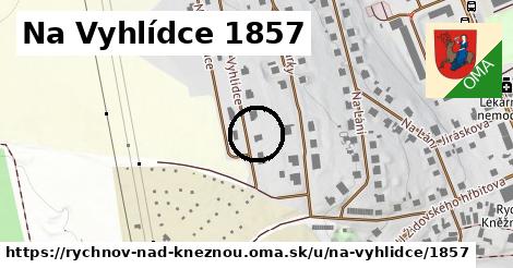 Na Vyhlídce 1857, Rychnov nad Kněžnou