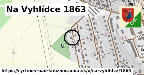 Na Vyhlídce 1863, Rychnov nad Kněžnou