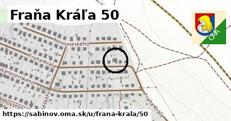 Fraňa Kráľa 50, Sabinov