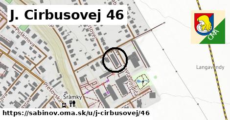 J. Cirbusovej 46, Sabinov