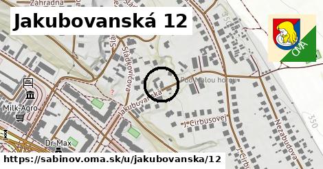 Jakubovanská 12, Sabinov