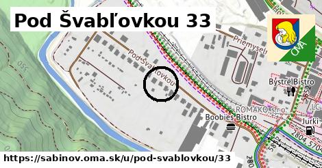 Pod Švabľovkou 33, Sabinov