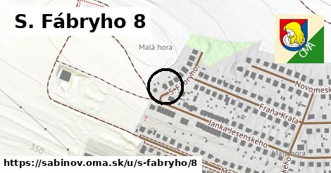 S. Fábryho 8, Sabinov