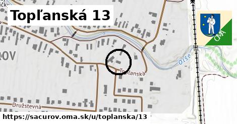 Topľanská 13, Sačurov