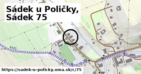 Sádek u Poličky, Sádek <span class="supisne">75</span>