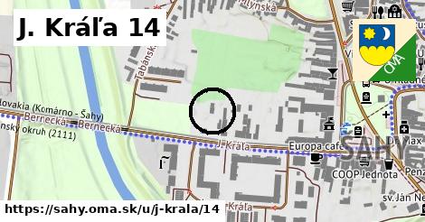 J. Kráľa 14, Šahy