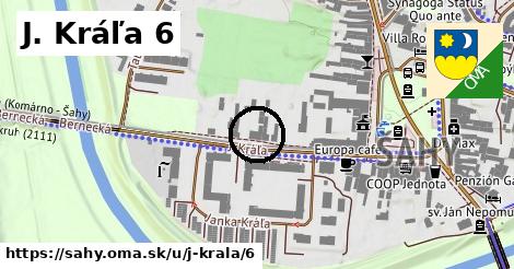 J. Kráľa 6, Šahy