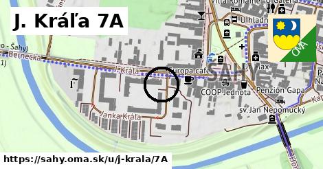 J. Kráľa 7A, Šahy