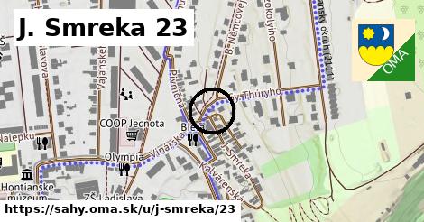 J. Smreka 23, Šahy