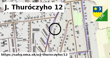 J. Thuróczyho 12, Šahy