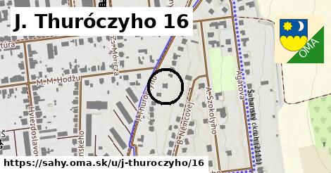 J. Thuróczyho 16, Šahy