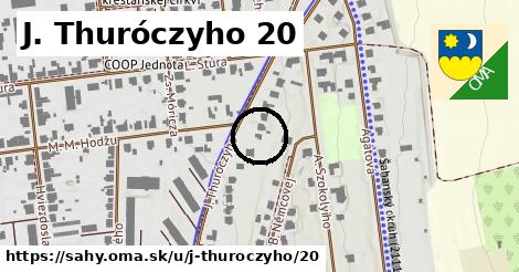 J. Thuróczyho 20, Šahy