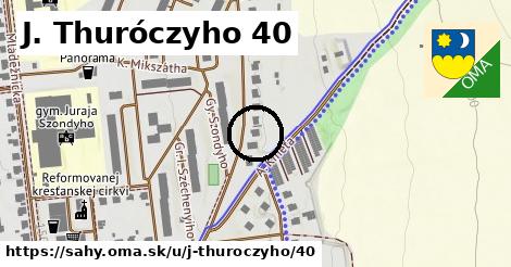 J. Thuróczyho 40, Šahy
