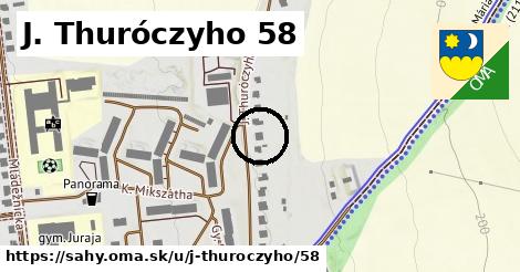 J. Thuróczyho 58, Šahy