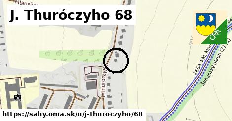 J. Thuróczyho 68, Šahy