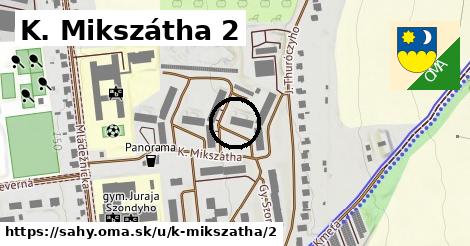 K. Mikszátha 2, Šahy