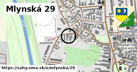 Mlynská 29, Šahy