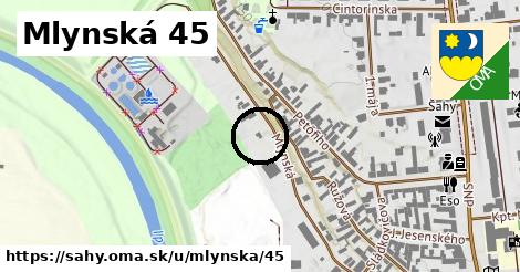 Mlynská 45, Šahy