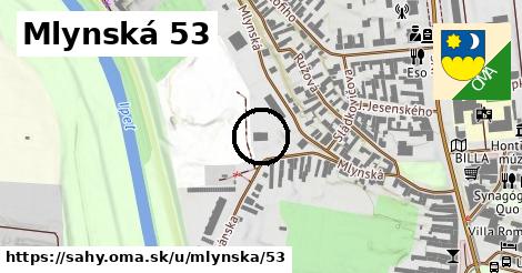 Mlynská 53, Šahy